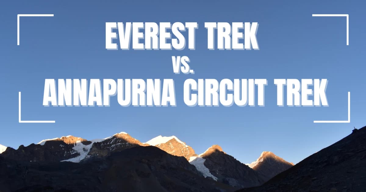 Everest Base Camp Trek vs. Annapurna Circuit Trek